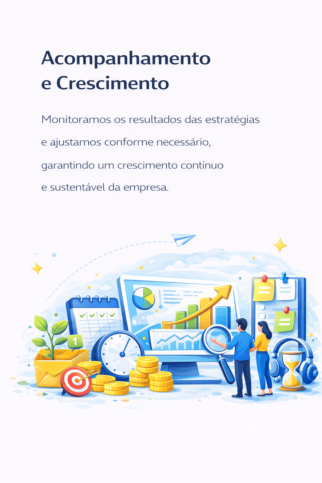 Monitoramento e acompanhamento das estratégias de marketing digital para garantir crescimento contínuo e sustentável das empresas.